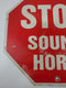 Metal Red Hexagon Sign "STOP SOUND HORN" 17-3/4" Wide x 17-7/8" Tall