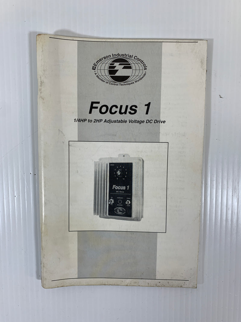 Emerson Focus 1 1/4 HP to 2 HP Adjustable Voltage DC Drive Manual