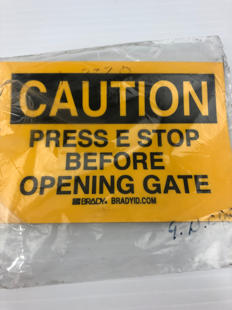 Brady Caution Stickers "Press E Stop Before Opening Gate" Yellow 3-1/2" x 5"