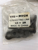 Tru-Pitch 60-2R Connecting Chain Link - Lot of 2