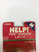 HELP! 76999 Interior Window Vent Latch - For GM Trucks