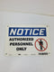 Grainger Condor 472T92 Notice Authorized Personnel Only Plastic Signs - Lot of 2