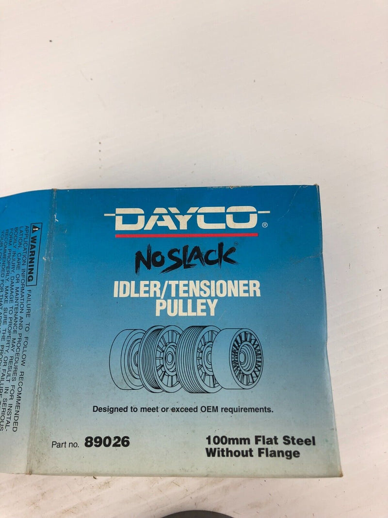 Dayco 89026 No Slack Idler/Tensioner Pulley 100mm Flat Steel Without Flange