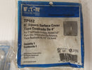 Eaton TP512 Square Surface Cover 4" (Lot of 3)