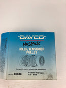 Dayco 89036 No Slack Idler/Tensioner Pulley 81mm V-Groove 1/2" Belt